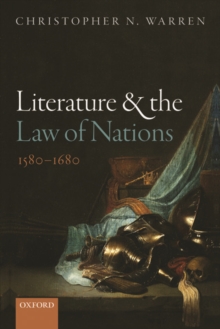 Image for Literature and the Law of Nations, 1580-1680