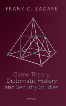 Game Theory, Diplomatic History and Security Studies