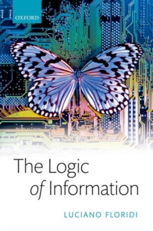 Image for The logic of information  : a theory of philosophy as conceptual design