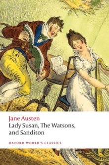 Image for Lady Susan, The Watsons, and Sanditon  : unfinished fictions and other writings