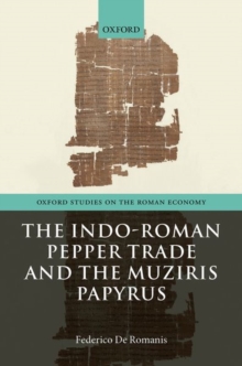Image for The Indo-Roman pepper trade and the Muziris papyrus