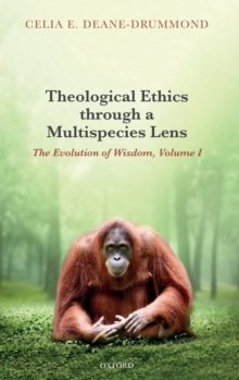 Image for Theological ethics through a multispecies lens  : the evolution of wisdomVolume I