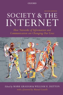 Society and the Internet: How Networks of Information and Communication are Changing Our Lives