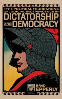 Political Foundations of Judicial Independence in Dictatorship and Democracy