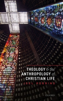 Image for Theology and the Anthropology of Christian Life