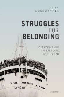 Image for Struggles for belonging  : citizenship in Europe, 1900-2020