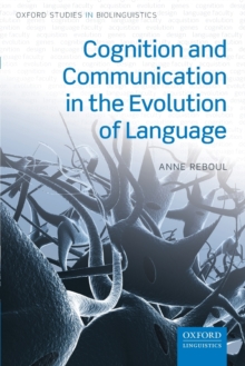 Image for Cognition and communication in the evolution of language