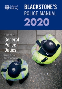 Image for Blackstone's police manual 2020Volume 4,: General police duties
