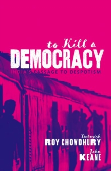 Image for To kill a democracy  : India's passage to despotism
