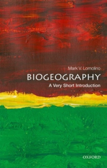 Image for Biogeography: A Very Short Introduction