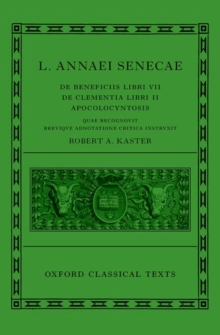 Image for Seneca: De Beneficiis (L. Annaei Senecae De beneficiis: Libri VII, De clementia: Libri II, Apocolocyntosis)