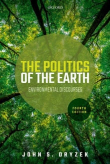 Image for The politics of the Earth  : environmental discourses