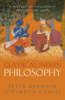 Classical Indian Philosophy: A history of philosophy without any gaps, Volume 5