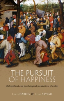 The Pursuit of Happiness: Philosophical and Psychological Foundations of Utility