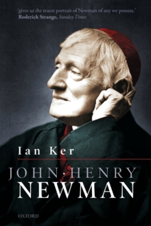 John Henry Newman: A Biography