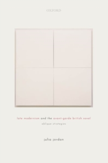 Late Modernism and the Avant-Garde British Novel