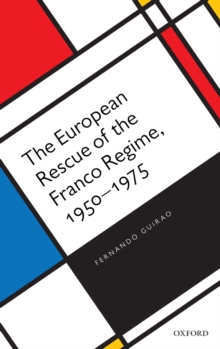 European Rescue of the Franco Regime, 1950-1975