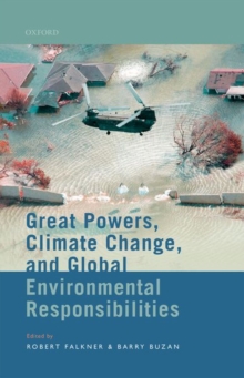 Image for Great powers, climate change, and global environmental responsibilities