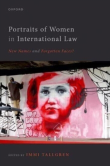 Image for Portraits of women in international law  : new names and forgotten faces?