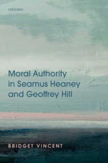 Moral Authority in Seamus Heaney and Geoffrey Hill