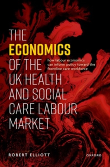 Image for The Economics of the UK Health and Social Care Labour Market