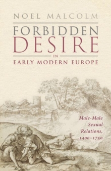 Image for Forbidden desire in early modern Europe  : male-male sexual relations, 1400-1750