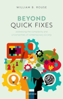 Image for Beyond quick fixes  : addressing the complexity & uncertainties of contemporary society