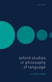 Image for Oxford Studies in Philosophy of Language Volume 3
