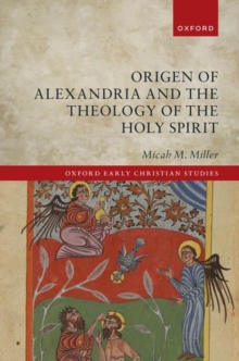 Image for Origen of Alexandria and the Theology of the Holy Spirit