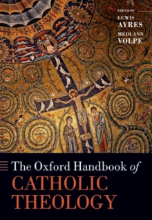 Image for The Oxford Handbook of Catholic Theology