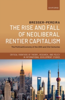 Rise and Fall of Neoliberal Rentier Capitalism
