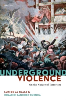 Image for Underground violence  : on the nature of terrorism