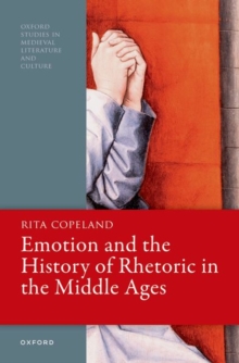 Image for Emotion and the History of Rhetoric in the Middle Ages