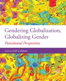 Image for Gendering Globalization, Globalizing Gender