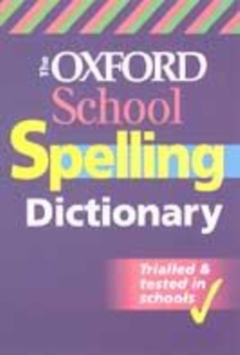 Image for The Oxford school spelling dictionary