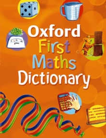 Image for OXFORD FIRST MATHS DICTIONARY