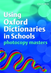 Image for Using Oxford dictionaries in schools  : photocopy masters