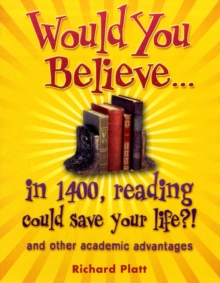 Image for Would you believe-- in 1400, reading could save your life?  : and other academic advantages