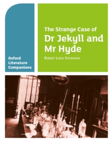 Image for Oxford Literature Companions: The Strange Case of Dr Jekyll and Mr Hyde