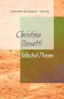Image for New Oxford Student Texts: Christina Rossetti: Selected Poems