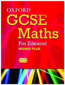 Image for Oxford GCSE Maths for Edexcel: Specification B Student Book Higher Plus (A*-B)