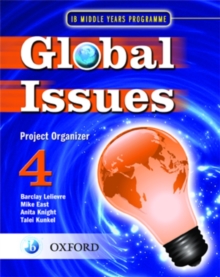 Image for Global Issues: MYP Project Organizer 4 : IB Middle Years Programme