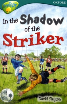 Image for Oxford Reading Tree: Level 16: Treetops Stories: in the Shadow of the Striker