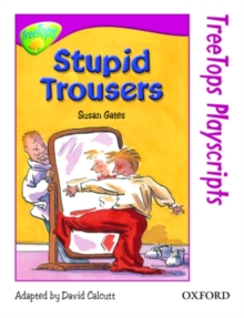 Image for TreeTops Fiction Level 10 Playscripts Stupid Trousers Pack of 6