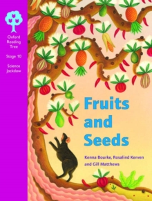 Image for Oxford Reading Tree: Stage 10: Science Jackdaws: Fruits and Seeds