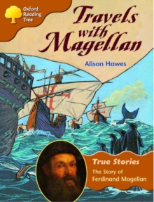 Image for Oxford Reading Tree: Level 8: True Stories: Travels with Magellan: the Story of Ferdinand Magellan