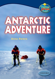 Image for Oxford Reading Tree: Levels 13-14: Treetops True Stories: Antarctic Adventure