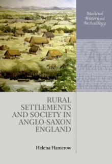 Image for Rural settlements and society in Anglo-Saxon England