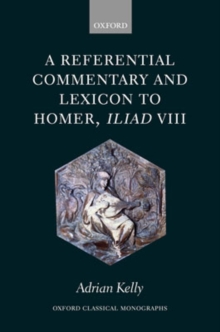 Referential Commentary and Lexicon to Homer, Iliad VIII
