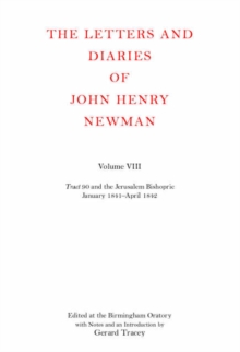 Image for The Letters and Diaries of John Henry Newman: Volume VIII: Tract 90 and the Jerusalem Bishopric
